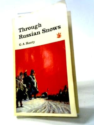 Bild des Verkufers fr Through Russian Snows (Dragon books, Red Dragon Series) zum Verkauf von World of Rare Books