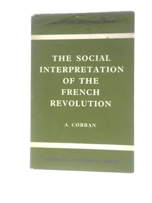 Seller image for The Social Interpretation of the French Revolution: Wiles Lectures 1961-62 for sale by World of Rare Books