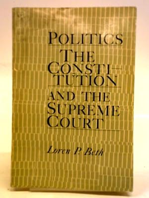 Seller image for Politics, the Constitution, and the Supreme Court for sale by World of Rare Books