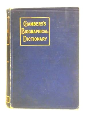 Seller image for Chambers's Biographical Dictionary: The Great of all times and Nations for sale by World of Rare Books