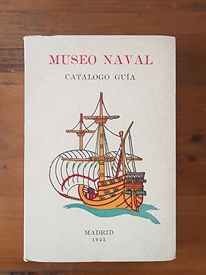 MUSEO NAVAL. Catálogo Guía. 1945
