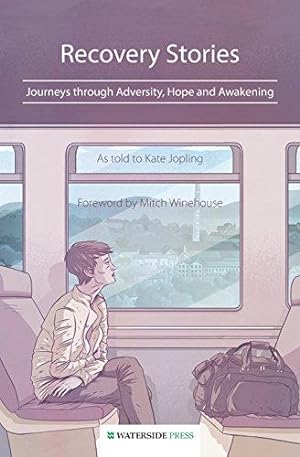 Bild des Verkufers fr Recovery Stories: Journeys through Adversity, Hope and Awakening zum Verkauf von WeBuyBooks