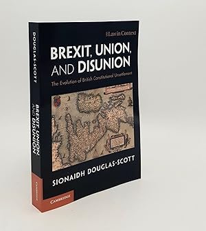 Bild des Verkufers fr BREXIT UNION AND DISUNION The Evolution of British Constitutional Unsettlement (Law in Context) zum Verkauf von Rothwell & Dunworth (ABA, ILAB)