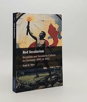 Bild des Verkufers fr RED SECULARISM Socialism and Secularist Culture in Germany 1890 to 1933 zum Verkauf von Rothwell & Dunworth (ABA, ILAB)