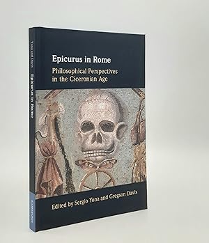 Image du vendeur pour EPICURUS IN ROME Philosophical Perspectives in the Ciceronian Age mis en vente par Rothwell & Dunworth (ABA, ILAB)