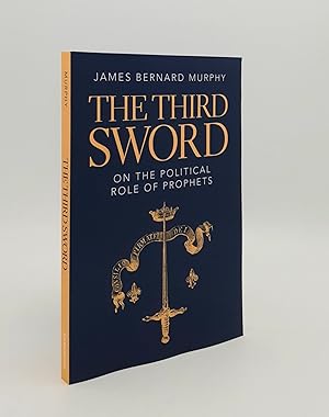 Imagen del vendedor de THE THIRD SWORD On The Political Role of Prophets a la venta por Rothwell & Dunworth (ABA, ILAB)