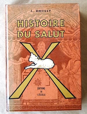 Seller image for Histoire du Salut. Initiation Biblique. for sale by librairie sciardet