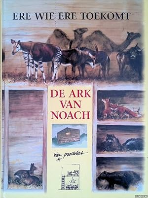 Bild des Verkufers fr De Ark van Noach of Ere wie Ere toekomt zum Verkauf von Klondyke