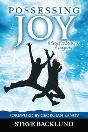 Seller image for Possessing Joy: A Secret to Strength and Longevity for sale by WeBuyBooks