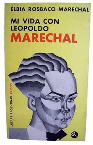 Mi Vida Con Leopoldo Marechal