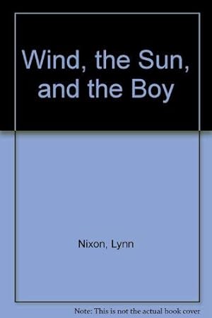 Image du vendeur pour Wind, the Sun, and the Boy mis en vente par WeBuyBooks