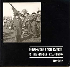 Bild des Verkufers fr Leamington's Czech Patriots and the Heydrich Assassination zum Verkauf von WeBuyBooks