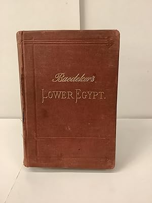 Baedeker's Lower Egypt, Handbook for Travellers
