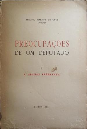 PREOCUPAÇÕES DE UM DEPUTADO, I: A GRANDE ESPERANÇA.