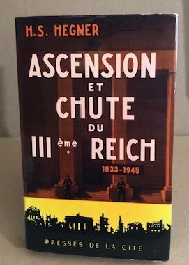 Ascencion et chute du III° reich 1933-1945