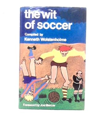 Bild des Verkufers fr The Wit of Soccer zum Verkauf von World of Rare Books