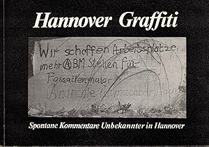 Seller image for Hannover Graffiti. Spontane Kommentare Unbekannter in Hannover for sale by Paderbuch e.Kfm. Inh. Ralf R. Eichmann