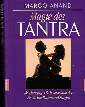 Seller image for Magie des Tantra. SkyDancing: Die hohe Schule der Erotik fr Paare und Singles for sale by Paderbuch e.Kfm. Inh. Ralf R. Eichmann