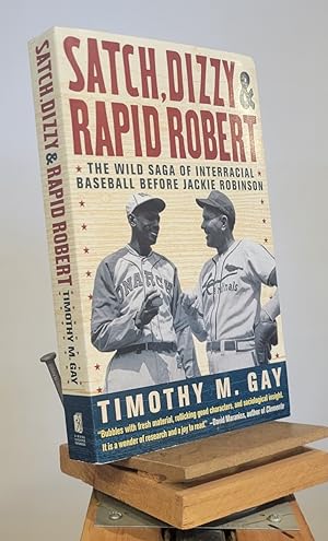 Seller image for Satch, Dizzy, & Rapid Robert: The Wild Saga of Interracial Baseball Before Jackie Robinson for sale by Henniker Book Farm and Gifts