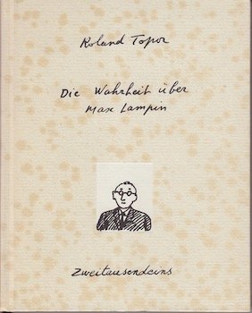 Roland Topor : Die Wahrheit über Max Lampin (German)