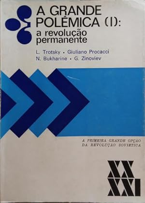 A GRANDE POLÉMICA (I): A REVOLUÇÃO PERMANENTE.
