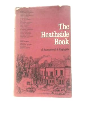 Bild des Verkufers fr The Heathside Book Of Hampstead And Highgate zum Verkauf von World of Rare Books