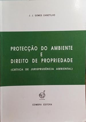 PROTECÇÃO DO AMBIENTE E DIREITO DE PROPRIEDADE.