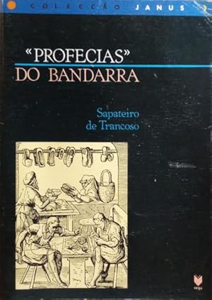 «PROFECIAS» DO BANDARRA, SAPATEIRO DE TRANCOSO.