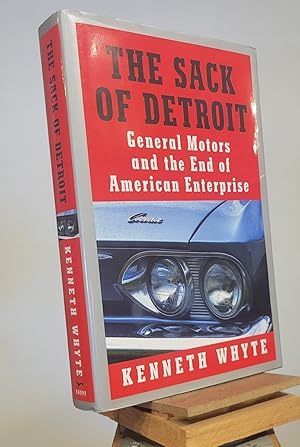 Seller image for The Sack of Detroit: General Motors and the End of American Enterprise for sale by Henniker Book Farm and Gifts