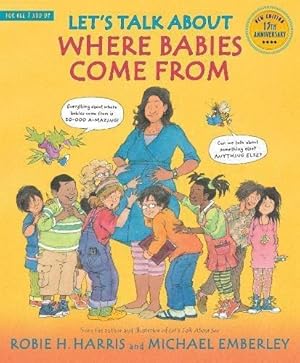 Immagine del venditore per Let's Talk About Where Babies Come From: A Book about Eggs, Sperm, Birth, Babies, and Families venduto da WeBuyBooks