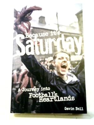 Imagen del vendedor de Because It's Saturday: A Journey Into Football's Heartland a la venta por World of Rare Books