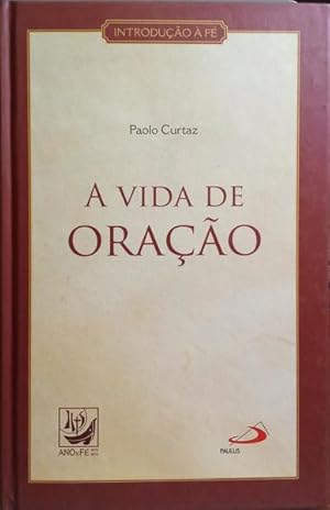 A VIDA DE ORAÇÃO.