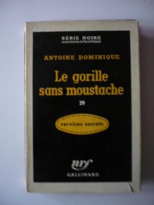 Le gorille sans moustache - Série Noire 407