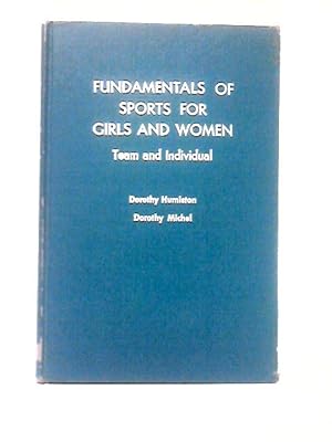Bild des Verkufers fr Fundamentals of Sports for Girls and Women Team and Individual zum Verkauf von World of Rare Books