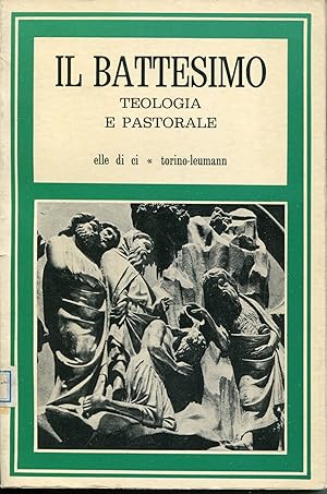 Immagine del venditore per Il battesimo : teologia e pastorale venduto da Studio Bibliografico Viborada