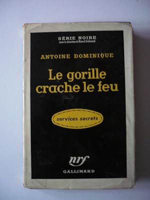 Le gorille crache le feu - Série Noire 362