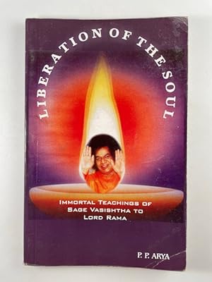 Immagine del venditore per Liberation of the Soul: Immortal Teachings of Sage Vasishtha to Lord Rama venduto da BookEnds Bookstore & Curiosities