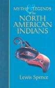 Bild des Verkufers fr Myths and Legends of the North American Indians (Collector's Library of Myth & Legend) (Collector's Library of Myth & Legend) zum Verkauf von WeBuyBooks