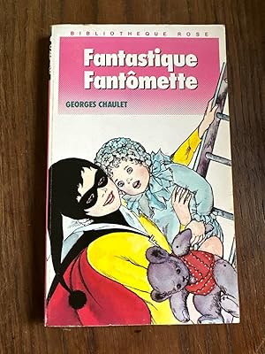 Immagine del venditore per Fantastique Fantmette venduto da Dmons et Merveilles