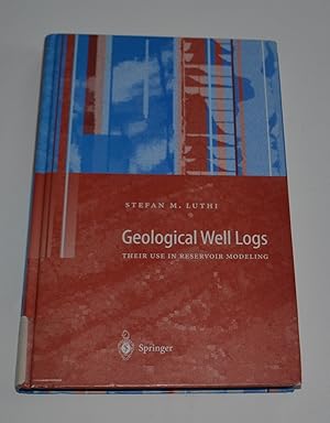 Geological Well Logs: Their Use in Reservoir Modeling