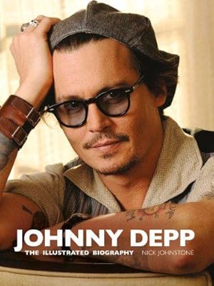 Imagen del vendedor de Johnny Depp: The Illustrated Biography a la venta por WeBuyBooks