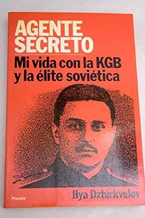 Imagen del vendedor de Agente secreto. Mi vida con la KGB y la lite sovitica a la venta por ABACO LIBROS USADOS