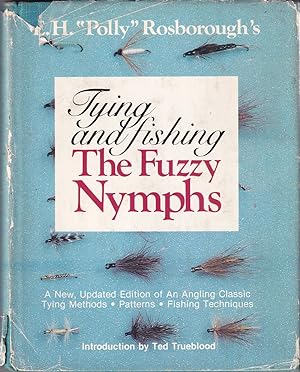 Bild des Verkufers fr TYING AND FISHING THE FUZZY NYMPHS. By E.H. "Polly" Rosborough. zum Verkauf von Coch-y-Bonddu Books Ltd