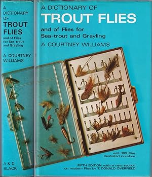 Immagine del venditore per A DICTIONARY OF TROUT FLIES: AND OF FLIES FOR SEA-TROUT AND GRAYLING. By A. Courtney Williams. venduto da Coch-y-Bonddu Books Ltd