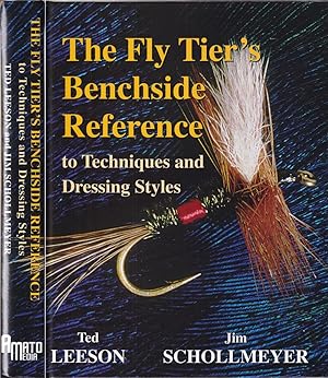 Immagine del venditore per FLY TIER'S BENCHSIDE REFERENCE TO TECHNIQUES AND DRESSING STYLES. By Ted Leeson & Jim Schollmeyer. venduto da Coch-y-Bonddu Books Ltd
