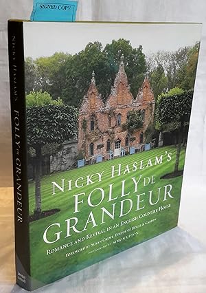 Seller image for Nicky Haslam's Folly de Grandeur. Romance and Revival in an English Country House. Foreword by Susan Crewe, Editor of House & Gardens. Photography by Simon Upton. for sale by Addyman Books