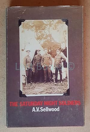 Bild des Verkufers fr The Saturday Night Soldiers: The Stirring Story of the Territorial Army zum Verkauf von All Lost Books