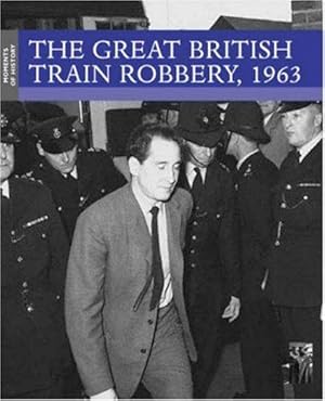 Immagine del venditore per The Great British Train Robbery, 1963 (Moments of History S.) venduto da WeBuyBooks
