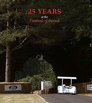 Seller image for 25 Years at the Festival of Speed for sale by WeBuyBooks