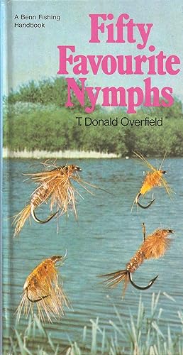 Seller image for FIFTY FAVOURITE NYMPHS. By T. Donald Overfield. for sale by Coch-y-Bonddu Books Ltd